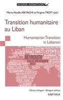 Transition humanitaire au Liban, Humanitarian transition in lebanon