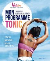 Mon programme TONIC !, 1 mois pour retrouver la forme !