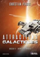 Agents photoniques, 1, Attractions galactiques