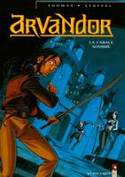 Arvandor., 1, Arvandor - Tome 01, La Cabale sombre