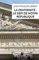 La fraternité : le défi de notre République