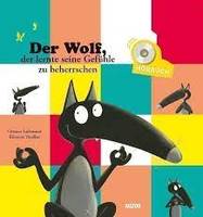 DER WOLF, DER LERNTE SEINE GEFUHLE ZU BEHERRSCHEN (Buch+Cd)