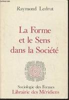 La Forme et le sens dans la société