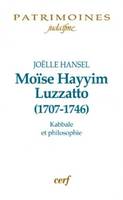 Moïse Hayyim Luzzatto (1707-1746), kabbale et philosophie