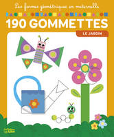 Le jardin : 190 gommettes