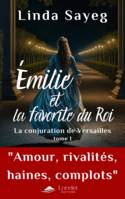 Émilie et la favorite du roi, La conjuration de Versailles