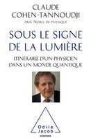 Sous le signe de la lumière, Itinéraire d'un physicien dans un monde quantique