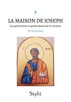 La maison de Joseph, Les petits Frères et petites Sœurs de la Création