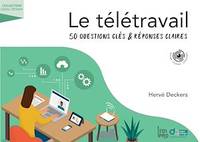 Le télétravail, 50 questions clés & réponses claires