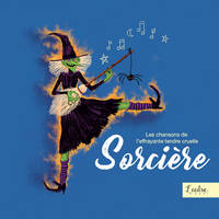 CD / Les Chansons de l'effrayante tendre cruelle sorcière / Various Artists