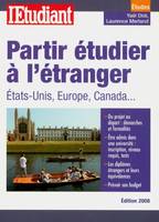 PARTIR ETUDIER A L'ETRANGER, États-Unis, Europe, Canada...