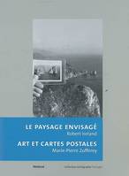 Le Paysage envisagé - Art et cartes postales