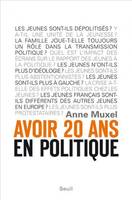 Avoir 20 ans en politique, Les enfants du désenchantement