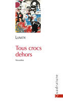 Tous crocs dehors