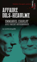 Affaire Dils-Heaulme, La Contre-enquête