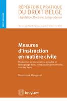 Mesures d'instruction en matière civile, Production de documents, enquête et témoignage écrit, comparution personnelle, vue des lieux