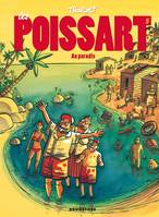 5, Les Poissart - Tome 05, Les Poissart au paradis !