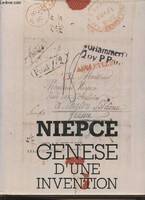 Niepce : Genèse d'une invention (Exemplaire n°250/434), genèse d'une invention