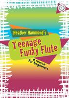 Teenage Funky Flute, The fun course for teenage beginners