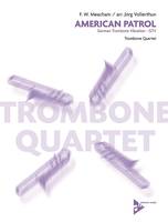 American Patrol, German Trombone Vibration - GTV. 4 trombones (3 trombones and bass trombone). Partition et parties.