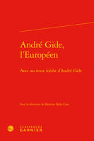 André Gide, l'Européen, Avec un texte inédit d'andré gide