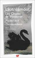 Les chants de Maldoror; Poésies I et II, Correspondance