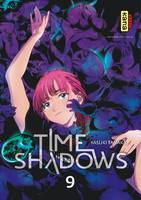 9, Time shadows