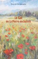 Le Gal ou la pierre enchaînée