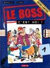 Le boss., 1, Le Boss : Le Boss, c'est moi !