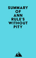 Summary of Ann Rule's Without Pity