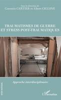 Traumatismes de guerre et stress pos-traumatiques, Approche interdisciplinaire