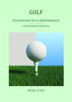 Golf. Psychologie de la performance, La préparation mentale