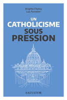 Un catholicisme sous pression