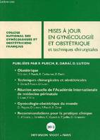 Mises à jour en gynécologie et obstétrique ., [XXXVI], Mises à jour en gynécologie et obstétrique et techniques chirurgicales