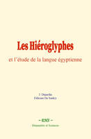 Les Hiéroglyphes et l’étude de la langue égyptienne