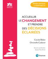 Accueillir le changement et prendre des décisions éclairées, Pensée critique & adaptabilité