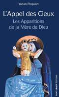 L'appel des cieux, Les apparitions de la Mère de Dieu