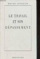 Le travail et son dépassement.