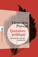 Quotidien politique, Féminisme, écologie, subsistance