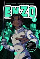 Enzo t.2 : l'histoire vraie du champion olympique et champion du monde d'escrime Enzo Lefort.