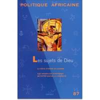 POLITIQUE AFRICAINE N-087, LES SUJETS DE DIEU