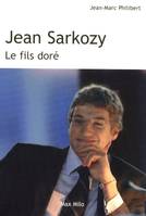 Jean Sarkozy : le fils dore, le fils doré