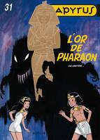 Papyrus ., 31, Papyrus - Tome 31 - L'or de Pharaon (T31)