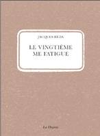 Le Vingtième me fatigue, Suivi de Supplément à un inventaire lacunaire des rues du XXe arrondissement de Paris