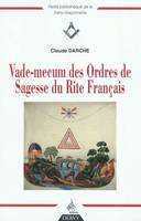 Vade-mecum des Ordres de Sagesse du Rite Français