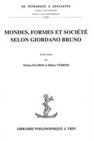 Mondes, formes et société selon Giordano Bruno, [actes du colloque international, Paris, 23, 24 et 25 mars 2000]