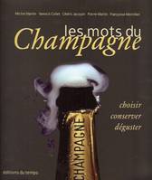 Les mots du Champagne - choisir, conserver, déguster -