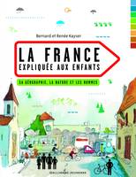 La France expliquée aux enfants, Sa géographie, la nature et les hommes