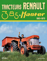 Tracteurs Renault - 385 & Master, 1963-1970