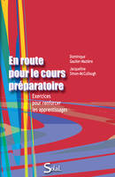 En route pour le cours préparatoire, exercices pour renforcer les apprentissages